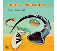 Perry Robinson 4 - Funk Dumpling