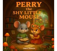 Perry the Shy Little Mouse