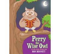 Perry the Wise Owl : Lying and Stealing