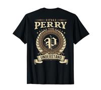 Perry Thing You Wouldn't Understand Family BACKPRINT T-Shirt