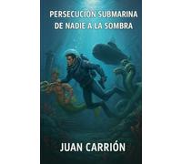 Persecución Submarina de Nadie a la Sombra: 7 (El Legado de Nadie y Eidan)