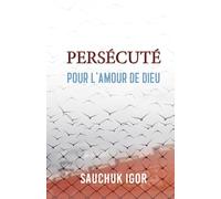 Persécuté pour l’amour de Dieu