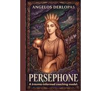 PERSEPHONE: A trauma-informed coaching model.