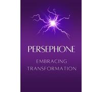 Persephone - Embracing Transformation