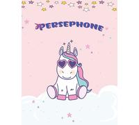 Persephone: Unicorn Notebook Personal Name Wide Lined Rule Paper | Notebook The Notebook For Writing Journal or Diary Women & Girls Gift for Birthday, For Student | 162 Pages Size 8.5x11inch