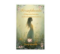 Persephonia: L'odyssée d'un âme, sur la voie de l'amour de soi