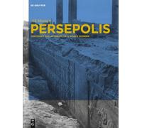 Persepolis: Discovery and Afterlife of a World Wonder