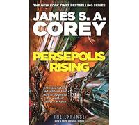 Persepolis Rising: Book 7 of the Expanse (Now A Prime O - NEW James S. A. Cor 2