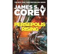 Persepolis Rising : Book 7 of the Expanse (now a Prime Original series)