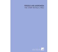 Perseus and Andromeda: The Story Retold (1902)