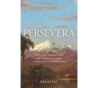 Persevera: Treinta y cinco meditaciones diarias sobre 2 Timoteo 3:14-17 para permanecer firme en la Palabra de Dios (Caminando en su palabra)