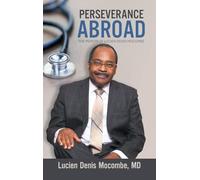 Perseverance Abroad: The Memoir of Lucien Denis Mocombe