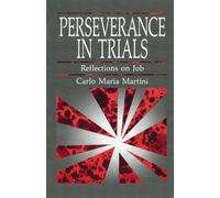 Perseverance in Trials: Reflections on Job