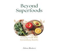 Perseverance Island Or, The Robinson Crusoe of the Nineteenth Century (Edition2): Everyday Foods With Extraordinary Benefits