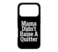 Perseverance Mama Didn't Raise A Quitter Motivational Quotes Case for iPhone 17 Pro