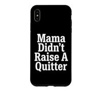 Perseverance Mama Didn't Raise A Quitter Motivational Quotes Case for iPhone XS Max
