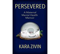 Persevered : A Maternal Mental Health Memoir
