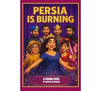PERSIA IS BURNING: A PURIM SPIEL (HUMANISTIC JUDAISM)