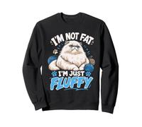 Persian Cat I'M NOT FAT I'M JUST FLUFFY Funny Sweatshirt