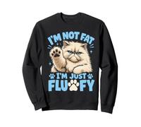 Persian Cat I'M NOT FAT I'M JUST FLUFFY Funny Sweatshirt