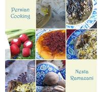 Persian Cooking: A Table of Exotic Delights: Revised and Updated