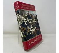 Persian Fire: The First World Empire and the Battle for the West