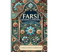 Persian Garden-Reading & Writing:Coursebook-Workbook to improve Persian Reading & Writing skills: For the upper intermediate & advanced Persian ... Online with Persian Garden books-Kindle)