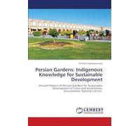 Persian Gardens: Indigenous Knowledge for Sustainable Development