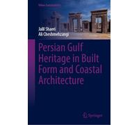 Persian Gulf Heritage in Built Form and Coastal Architecture (Urban Sustainability)