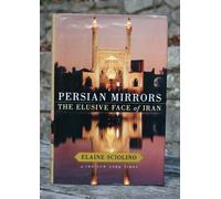 Persian Mirrors: The Elusive Face of Iran