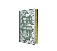 Persian Myths & Legends: Tales of Heroes and Legendary Creatures (Collectible Myths and Legends)