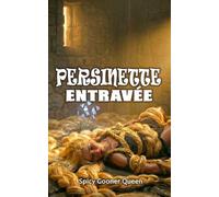 PERSINETTE ENTRAVÉE: Un retelling érotique extrême entre soumission shibari et obsession Alpha/Oméga (Grimms Dark : Contes de Monstres Sombres et Romances Omegaverse)