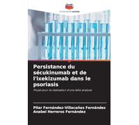 Persistance du sécukinumab et de l'ixekizumab dans le psoriasis: Projet pour la réalisation d'une telle analyse