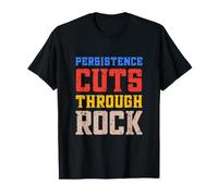 Persistence Cuts Through Rock T-Shirt