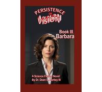 Persistence of Vision Book III: Barbara