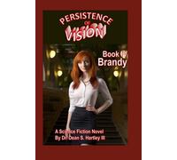 Persistence of Vision Book IV: Brandy