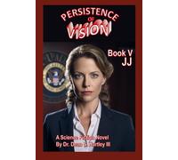 Persistence of Vision Book V: JJ