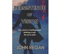Persistence of Vision: Seeing is not believing