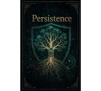 Persistence: The Essential Cybersecurity Journal for IT Professionals to Track Incidents, Document Security Protocols and Build Resilient Defense Strategies