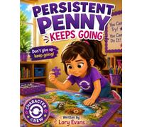 Persistent Penny Keeps Going: "Don't Give Up - Keep Going!" (Character Crew)