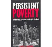 Persistent Poverty: Underdevelopment in Plantation Economies of the Third World