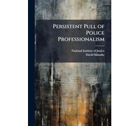 Persistent Pull of Police Professionalism
