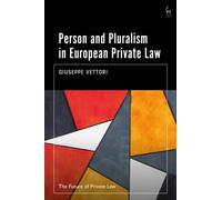 Person and Pluralism in European Private Law
