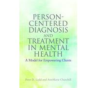 Person-Centered Diagnosis and Treatment in Mental Health