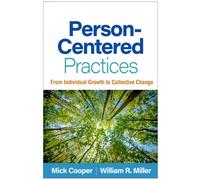 Person-Centered Practices : From Individual Growth to Collective Change