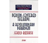 Person-Centered Therapy: a Revolutionary Paradigm (Person-centred approach & client-centred therapy essential readers)