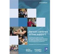 Person-centred Active Support Guide (2nd edition) : A self-study resource to enable participation, independence and choice for adults and children with intellectual and developmental disabilities