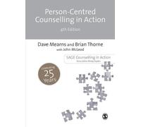 Person-Centred Counselling in Action (Counselling in Action series) by Mearns, Dave, Thorne, Brian, McLeod, John 4th (fourth) Edition (2013)