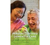 Person-Centred Dementia Care – Making Services Better with the VIPS Framework – Second Edition