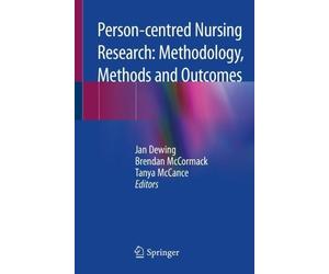 Person-centred Nursing Research: Methodology, Methods and Out... - 9783030278670